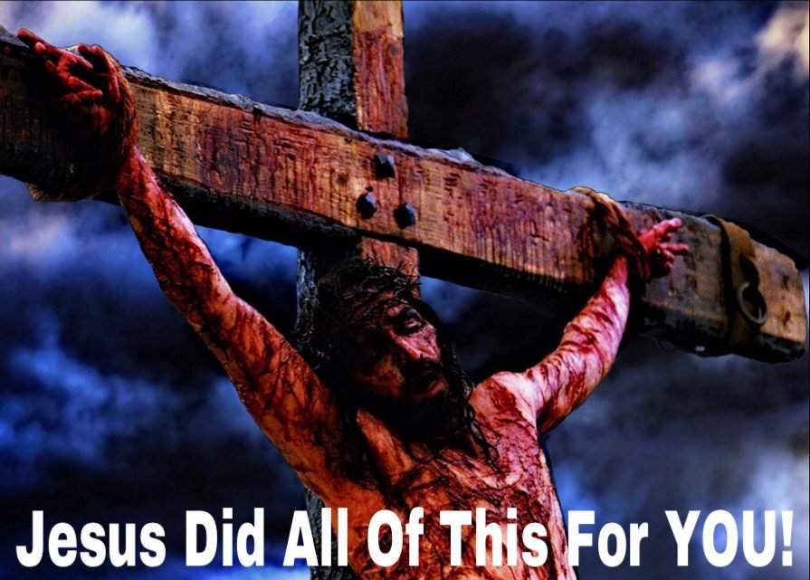 jesus did all of this for you