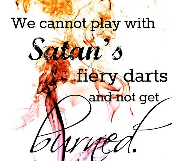 satans fiery darts