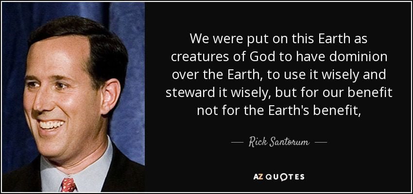 rick santorum quote dominion earth