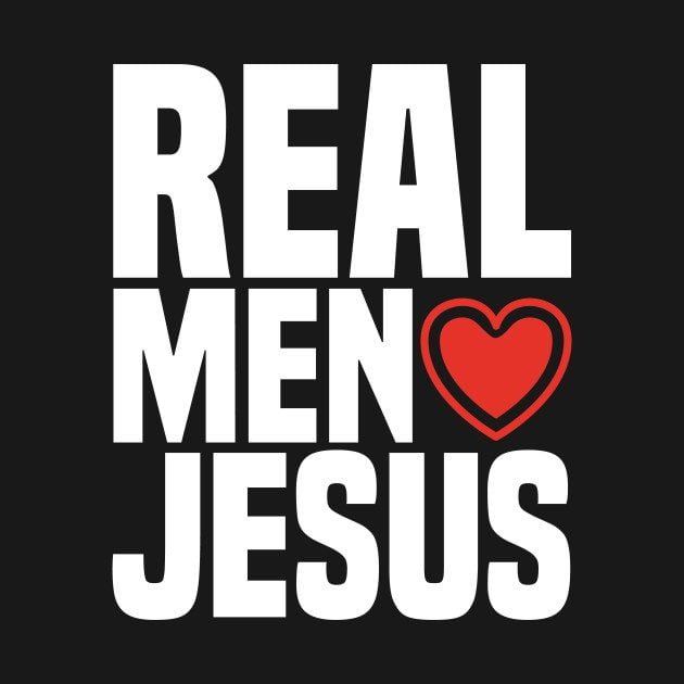 real men love jesus