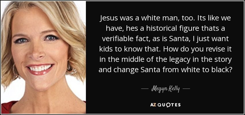 megyn kelly quote white jesus