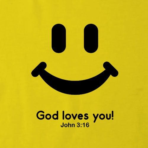 smile god loves you