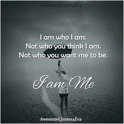 I am who I am